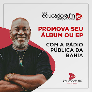 Selo Educadora Independente vai apoiar lançamentos de músicas na Bahia