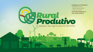 Rural Produtivo completa um ano divulgando potencial da agricultura familiar da Bahia