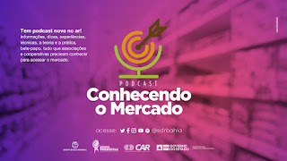 Podcast Conhecendo o Mercado traz orientações para os agricultores familiares sobre como melhorar o negócio