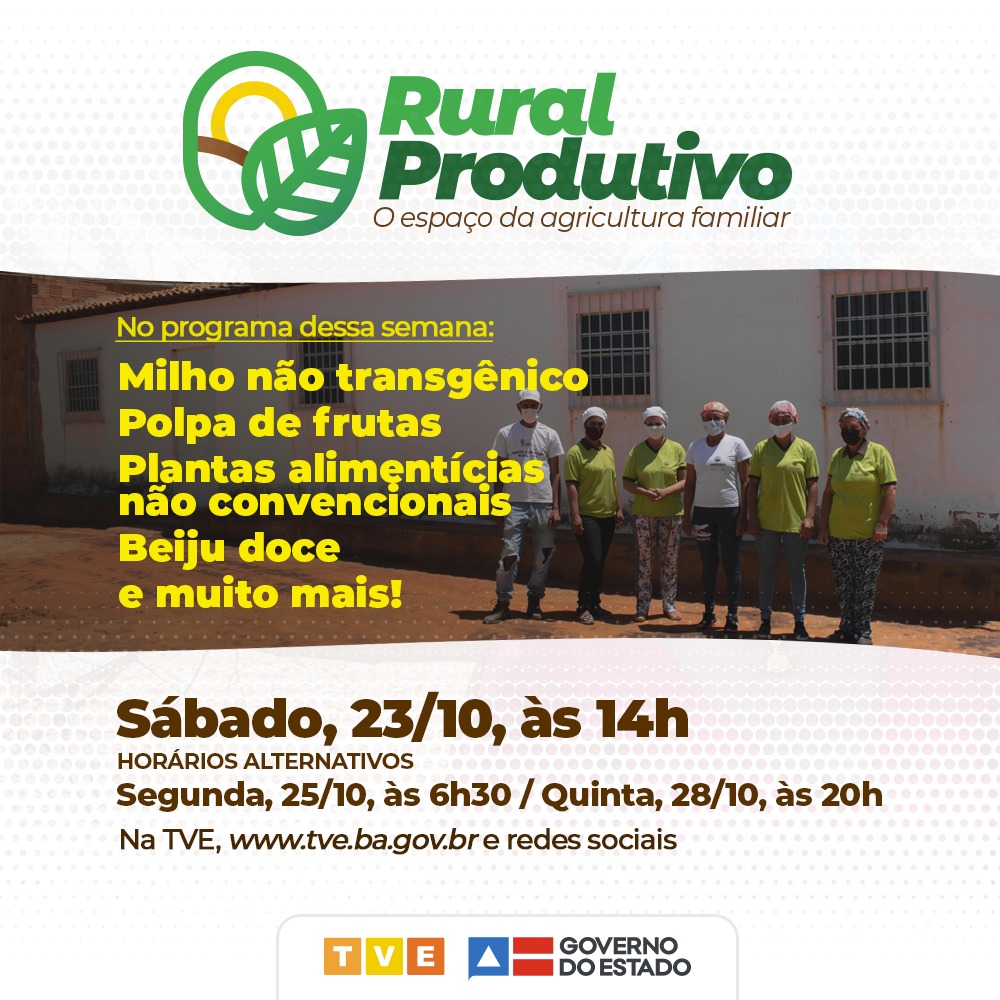 Milho não transgênico, polpa de frutas, plantas alimentícias não convencionais e beiju doce no Rural Produtivo