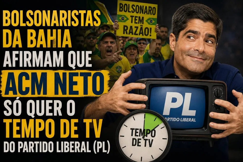 Bolsonaristas da Bahia afirmam que ACM Neto só quer o tempo de TV do Partido Liberal (PL)
