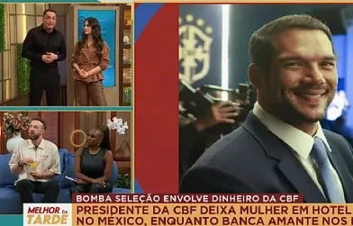 Escândalo na CBF com suposto uso de verbas para amantes e viagens de luxo na Copa do Mundo