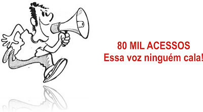 80 MIL ACESSOS AO BLOG. oBRIGADO A TODOS E TODAS.