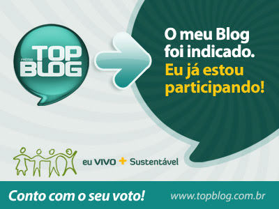 O BLOG FOI INDICADO AO PREMIO. AGORA É COM VOCÊS.