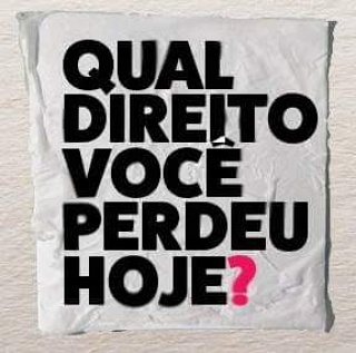 Qual direito você perdeu hoje?