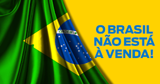 Tá na internet: O BRASIL NÃO ESTÁ À VENDA!