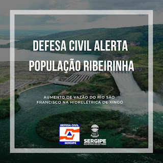 Defesa Civil Estadual alerta para riscos decorrentes do aumento de vazão do Rio São Francisco