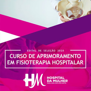 Hospital da Mulher lança edital de seleção para segunda turma de aprimoramento em Fisioterapia Hospitalar 