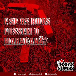 E se as ruas fossem o Maracanã? (Por Josias Gomes)