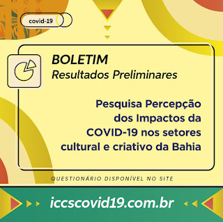 Divulgados resultados preliminares da Bahia em pesquisa Percepção dos Impactos da Covid-19 nos Setores Culturais e Criativos do Brasil